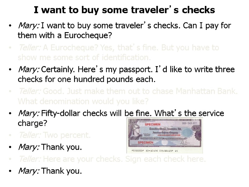 >I want to buy some traveler’s checks Mary: I want to buy some traveler’s